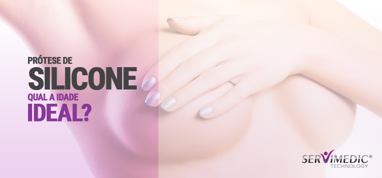 Protese silicone qual a idade ideal