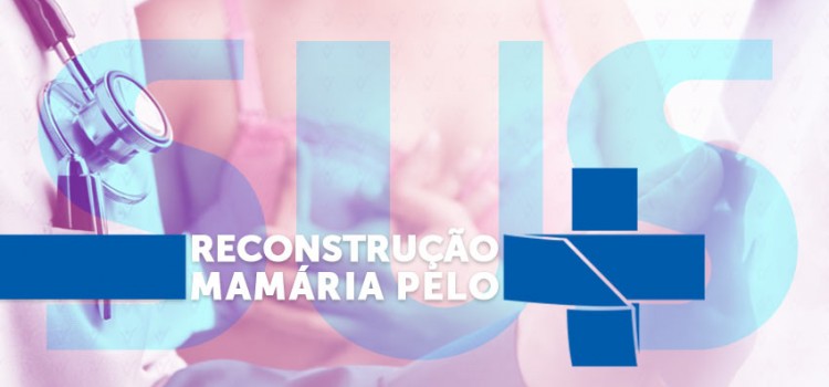 Reconstrução Mamária Pelo Sus